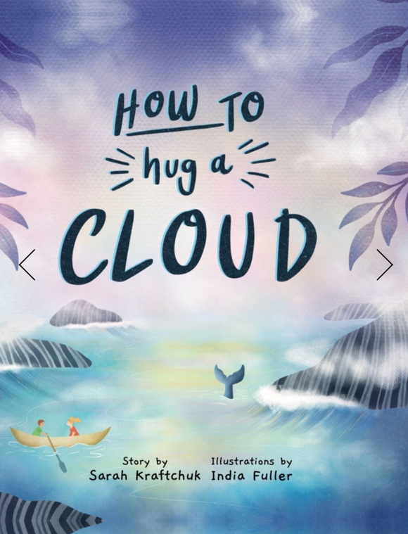 How To Hug A Cloud by Sarah Kraftchuk